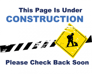 This Page Is Under CONSTRUCTION Please Check Back Soon